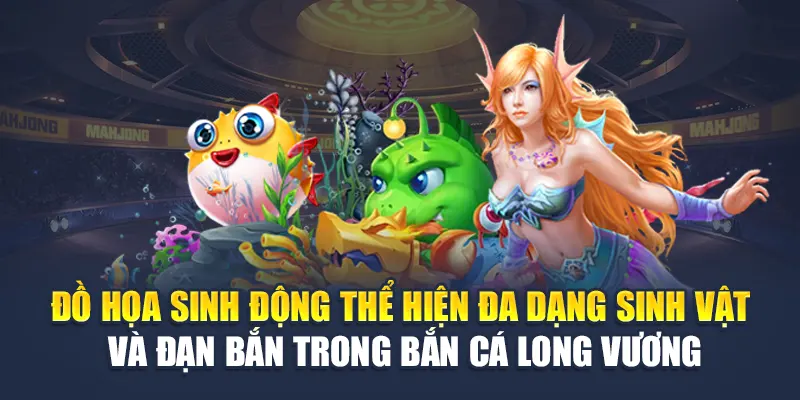 Trải Nghiệm Bắn Cá Long Vương Nhà Cái W88 Game Đỉnh Cao 1 Đồ họa sinh động thể hiện đa dạng sinh vật và đạn bắn trong bắn cá Long Vương